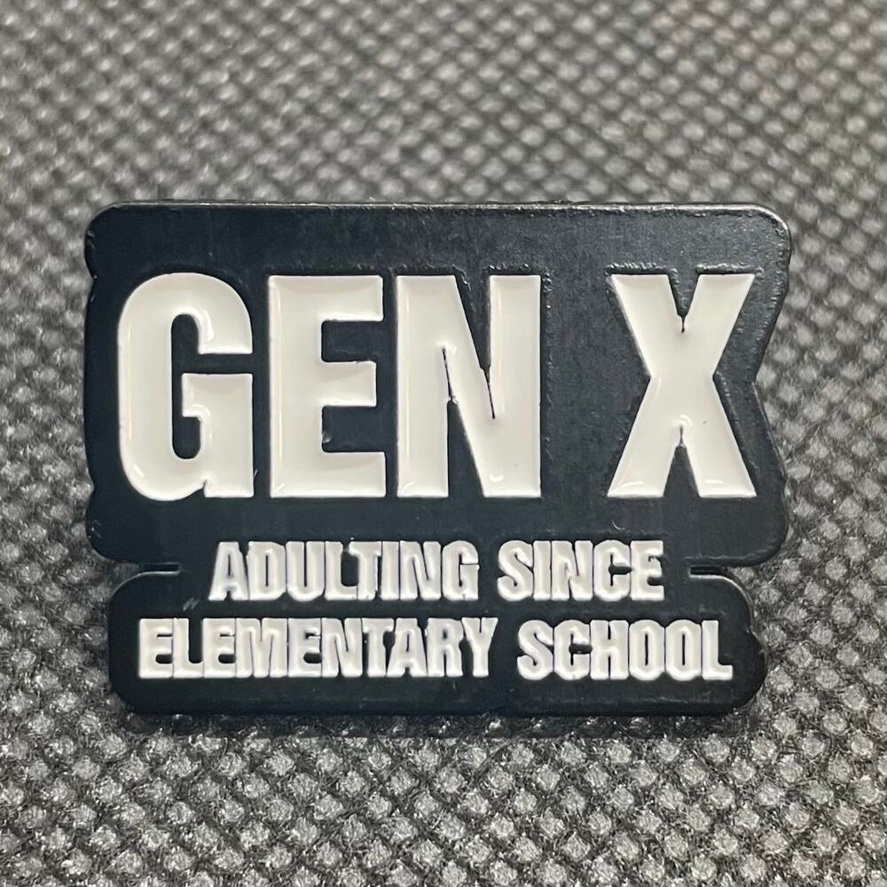 Gen X Adulting Since Elementary School Metal Enamel Pin